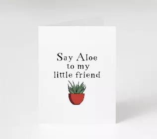 Card Say Aloe To My Little Friend