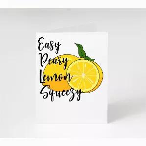 Easy Peasy Lemon Squeezy Lemon Card