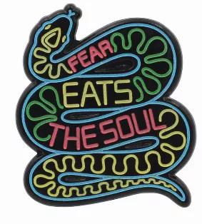 "Fear Eats the Soul" - Motivational Neon Snake Enamel Pin
